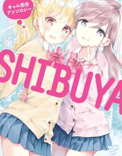 Shibuya: Gal Yuri Anthology