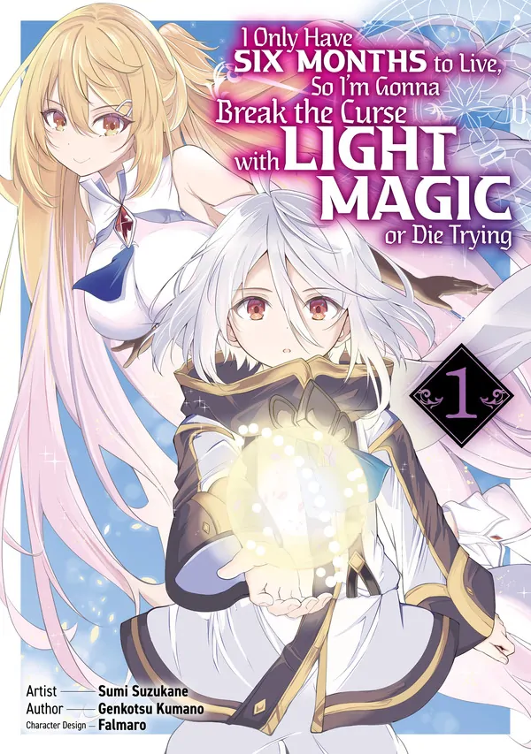 I Only Have Six Months to Live, So I'm Gonna Break the Curse with Light Magic or Die (Official)