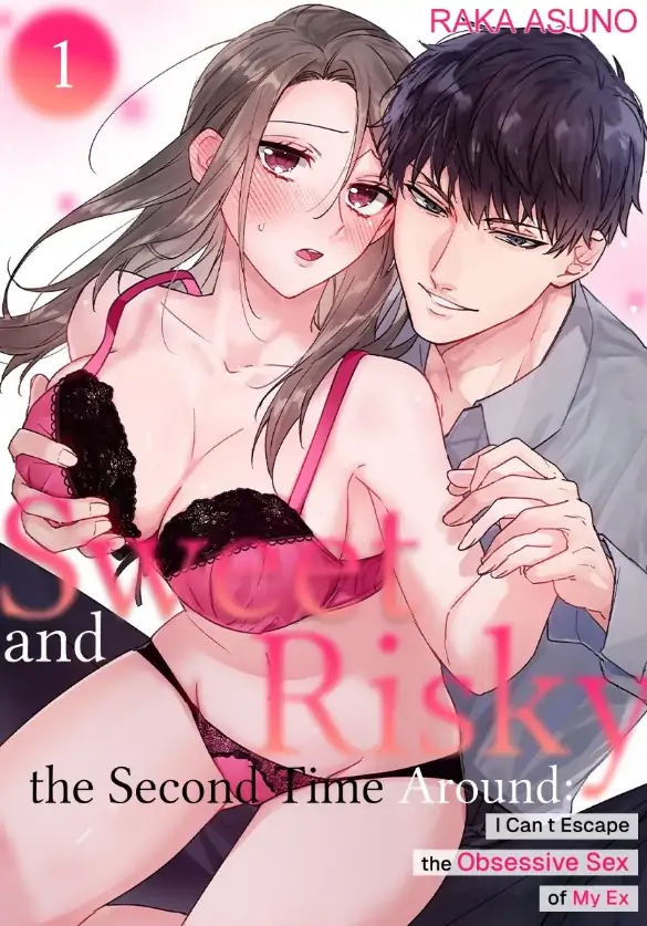 Sweet and Risky the Second Time Around: I Can't Escape the Obsessive Sex of My Ex