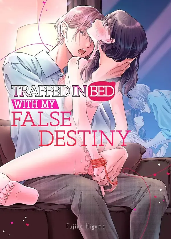 Trapped in Bed With My False Destiny