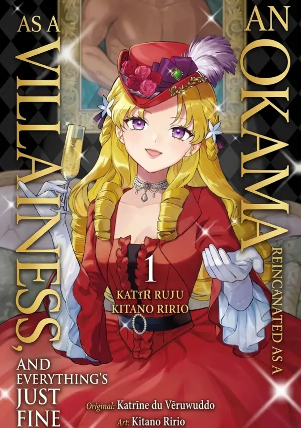 An Okama Reincarnated as a Villainess, and Everything’s Just Fine
