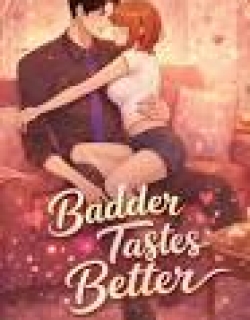 The Worse It Is, the Better It Tastes