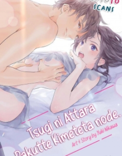 Tsugi Ni Attara Dakutte Kimeteta Node. Saikai Shita Hatsukoi No Kare Ga Moujuuka Shitara...
